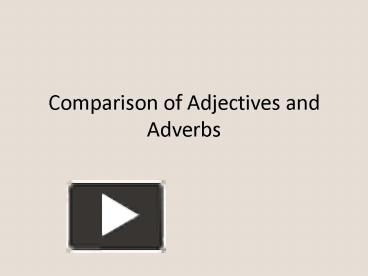 Ppt – Comparison Of Adjectives And Adverbs Powerpoint Presentation 