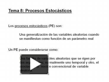 PPT – Tema 8: Procesos Estoc PowerPoint Presentation | Free To Download ...