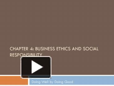 PPT – Chapter 4: BUSINESS ETHICS AND SOCIAL RESPONSIBILITY PowerPoint ...