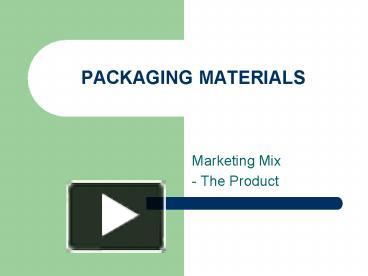 PPT – PACKAGING MATERIALS PowerPoint Presentation | Free To View - Id ...