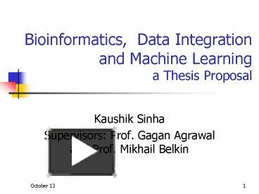 PPT – Bioinformatics, Data Integration And Machine Learning A Thesis ...