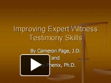 PPT – Improving Expert Witness Testimony Skills PowerPoint Presentation ...