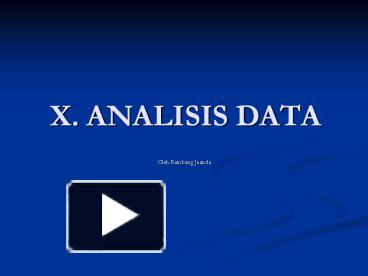 PPT – X. ANALISIS DATA PowerPoint Presentation | Free To Download - Id ...