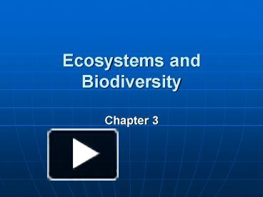 PPT – Ecosystems And Biodiversity PowerPoint Presentation | Free To ...