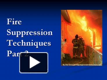 PPT – Fire Suppression Techniques Part 2 PowerPoint Presentation | Free ...