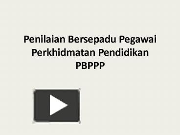 PPT – Penilaian Bersepadu Pegawai Perkhidmatan Pendidikan PBPPP ...