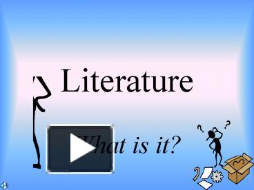 PPT – Literature PowerPoint Presentation | Free To View - Id: 51fbd1-MTQyY