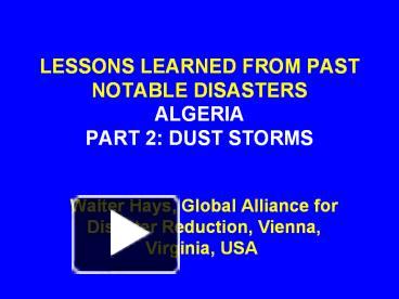 Ppt Lessons Learned From Past Notable Disasters Algeria Part Dust