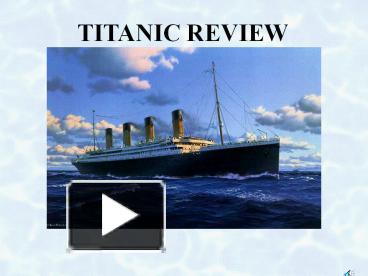 Ppt – Titanic Review Powerpoint Presentation 