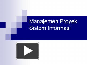 PPT – Manajemen Proyek Sistem Informasi PowerPoint Presentation | Free ...