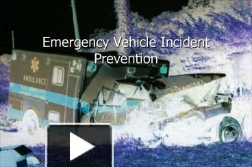 Ppt – Emergency Vehicle Incident Prevention Powerpoint Presentation 