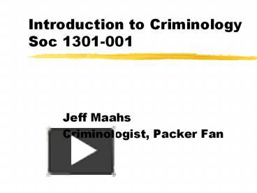 PPT – Introduction To Criminology Soc 1301-001 PowerPoint Presentation ...