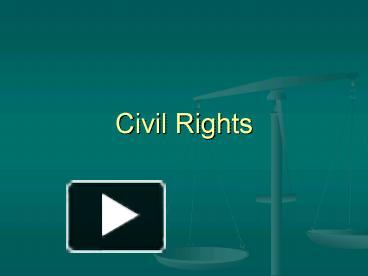 PPT – Civil Rights PowerPoint Presentation | Free To View - Id: 533f6-YWVhO