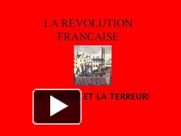 PPT – LA REVOLUTION FRANCAISE PowerPoint Presentation | Free To ...