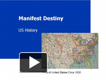 PPT – Manifest Destiny PowerPoint Presentation | Free To View - Id ...