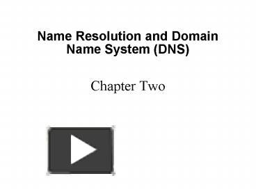 PPT – Name Resolution And Domain Name System DNS PowerPoint ...