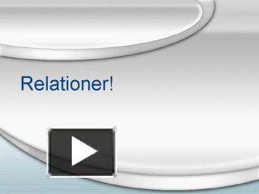 PPT – Relationer! PowerPoint Presentation | Free To Download - Id ...