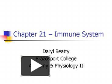 PPT – Chapter 21 Immune System PowerPoint Presentation | Free To View ...