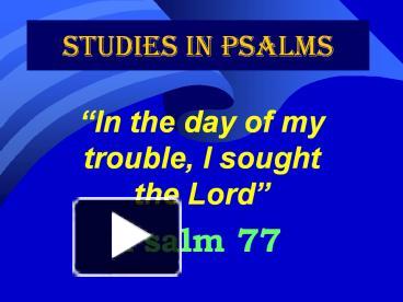 PPT – Studies In Psalms PowerPoint Presentation | Free To Download - Id ...