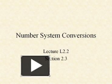 PPT – Number System Conversions PowerPoint Presentation | Free To View ...