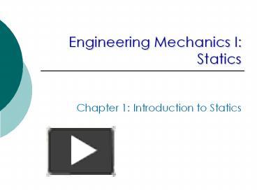 PPT – Engineering Mechanics I: Statics PowerPoint Presentation | Free ...