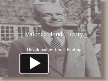 PPT – Valence Bond Theory PowerPoint Presentation | Free To View - Id ...