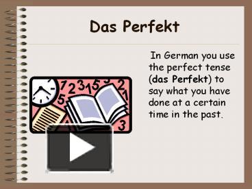 PPT – Das Perfekt PowerPoint Presentation | Free To View - Id: 576dc0-NDliN