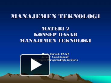 PPT – MANAJEMEN TEKNOLOGI MATERI 2 KONSEP DASAR MANAJEMEN TEKNOLOGI ...