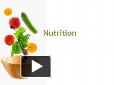 PPT – Nutrition PowerPoint Presentation | Free To Download - Id: 57d390 ...