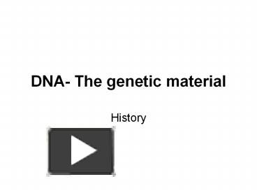 PPT DNA The Genetic Material PowerPoint Presentation Free To