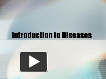 PPT – Introduction To Diseases PowerPoint Presentation | Free To View ...