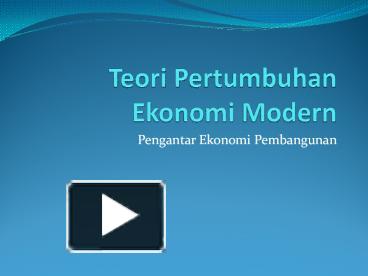 PPT – Teori Pertumbuhan Ekonomi Modern PowerPoint Presentation | Free ...