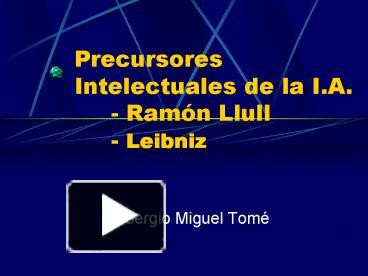 PPT – Precursores Intelectuales De La I.A. - Ram PowerPoint ...