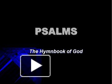 PPT – PSALMS PowerPoint Presentation | Free To Download - Id: 59c30-MDM4Y