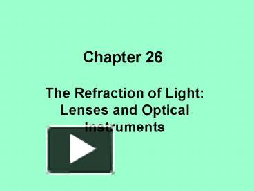 PPT The Refraction Of Light Lenses And Optical Instruments