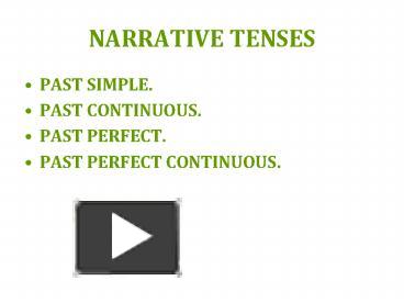 PPT – NARRATIVE TENSES PowerPoint Presentation | Free To Download - Id ...