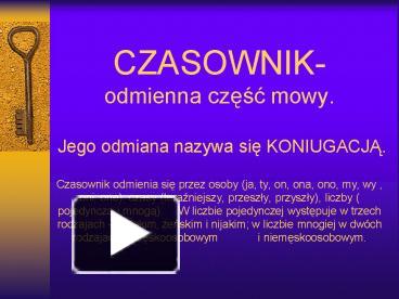 PPT – CZASOWNIK- Odmienna Czesc Mowy. Jego Odmiana Nazywa Sie ...