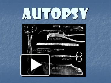 PPT – Autopsy PowerPoint Presentation | Free To Download - Id: 5ba2e5-NWIwO