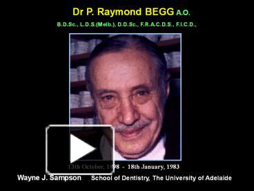 PPT – Dr P. <b>Raymond BEGG</b> A.O. PowerPoint presentation | free to download - 5c25e7-YmM4O