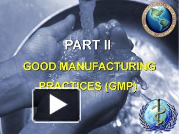 PPT – PART II GOOD MANUFACTURING PRACTICES (GMP) PowerPoint ...