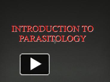 PPT – Basic Introduction To Parasitology PowerPoint Presentation | Free ...