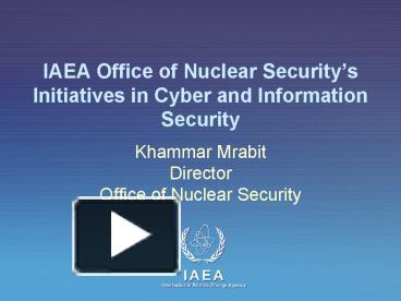 PPT – IAEA Office Of Nuclear Security PowerPoint Presentation | Free To ...