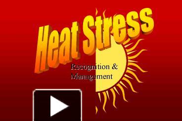 PPT – Heat Stress PowerPoint Presentation | Free To View - Id: 5f79a-ZDc1Z