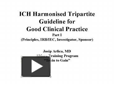 PPT – ICH Harmonised Tripartite Guideline For Good Clinical Practice ...