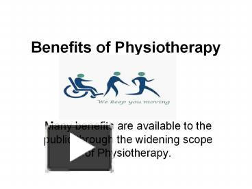 PPT – Benefits Physiotherapy - Advanced Physiotherapy Center PowerPoint ...