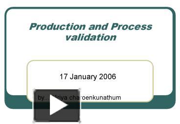 PPT – Production And Process Validation PowerPoint Presentation | Free ...