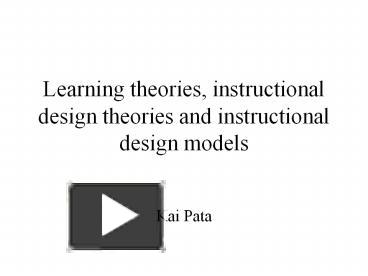 PPT – Learning Theories, Instructional Design Theories And ...