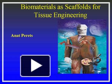 PPT – Biomaterials As Scaffolds For Tissue Engineering PowerPoint ...