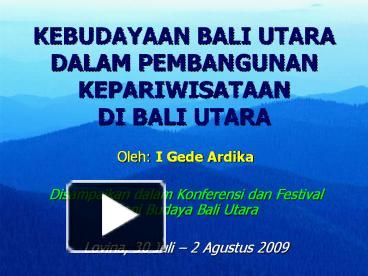 PPT – KEBUDAYAAN BALI UTARA DALAM PEMBANGUNAN KEPARIWISATAAN DI BALI ...