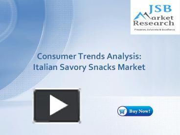 Ppt Jsb Market Research Consumer Trends Analysis Italian Savory